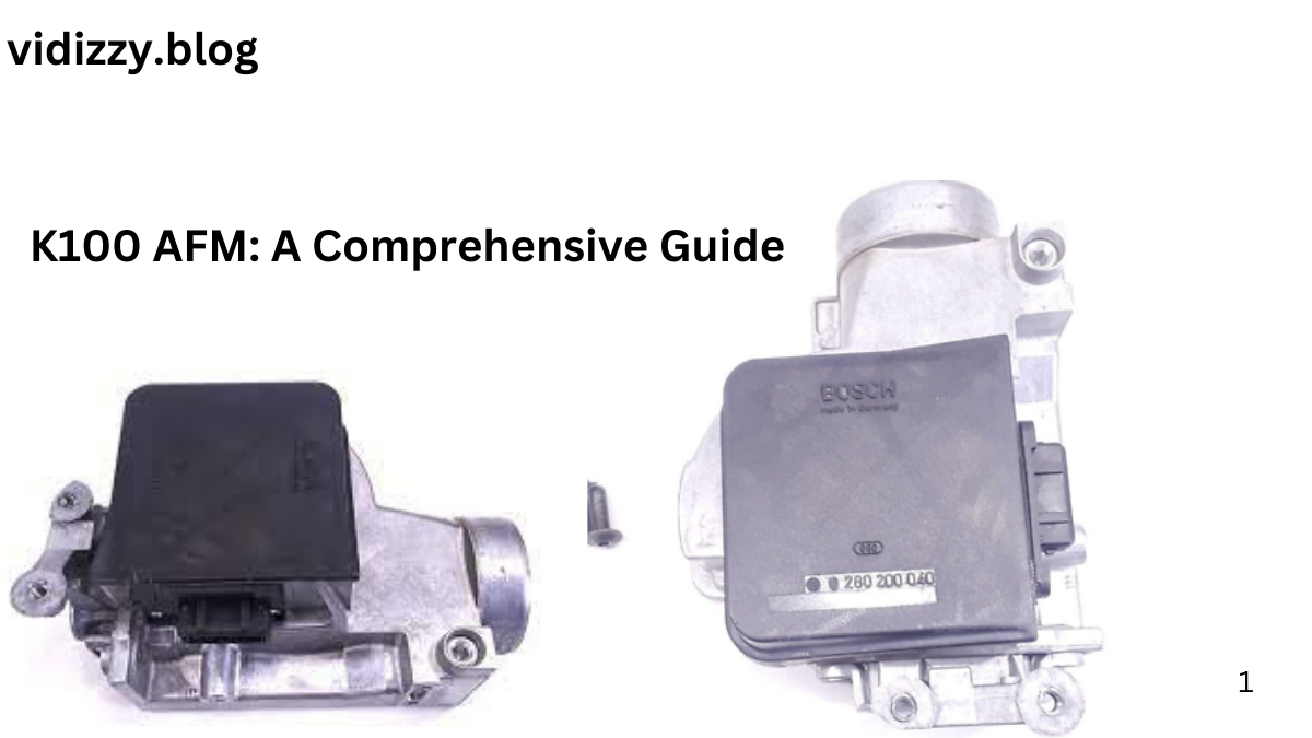 K100 AFM: A Comprehensive Guide