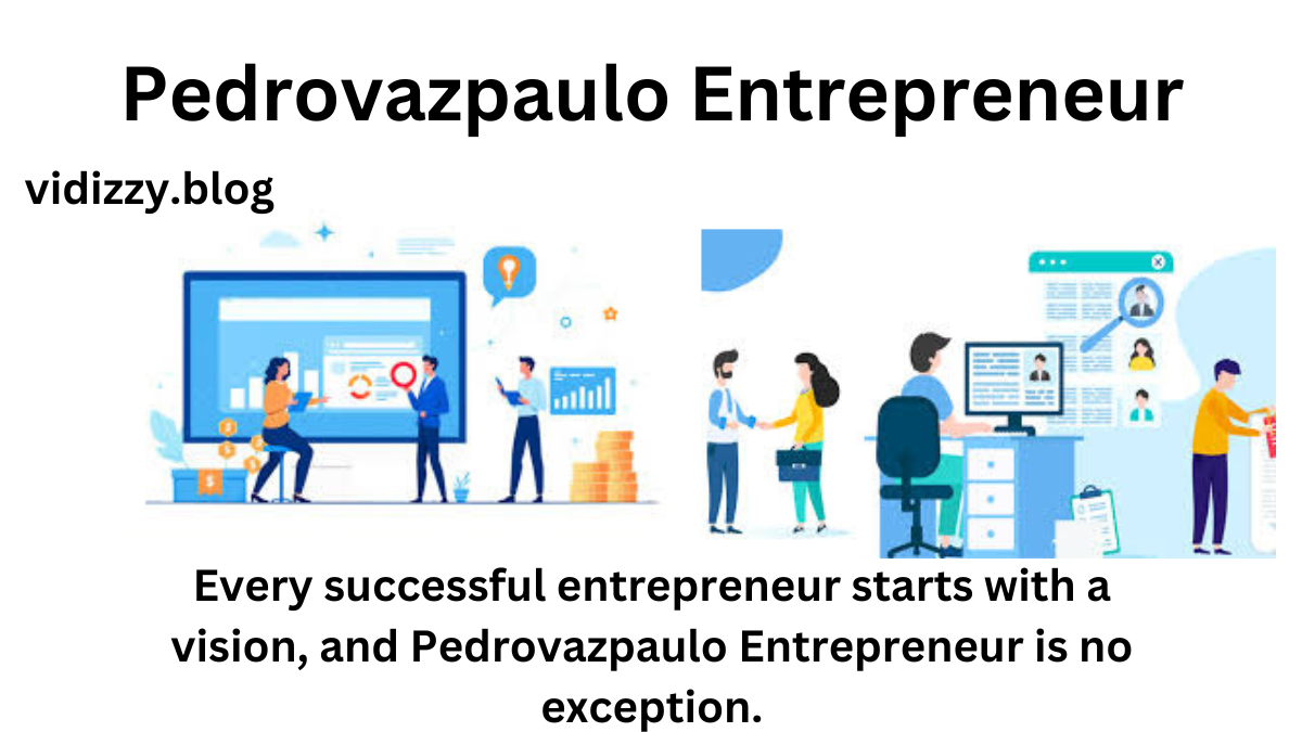 Pedrovazpaulo Entrepreneur