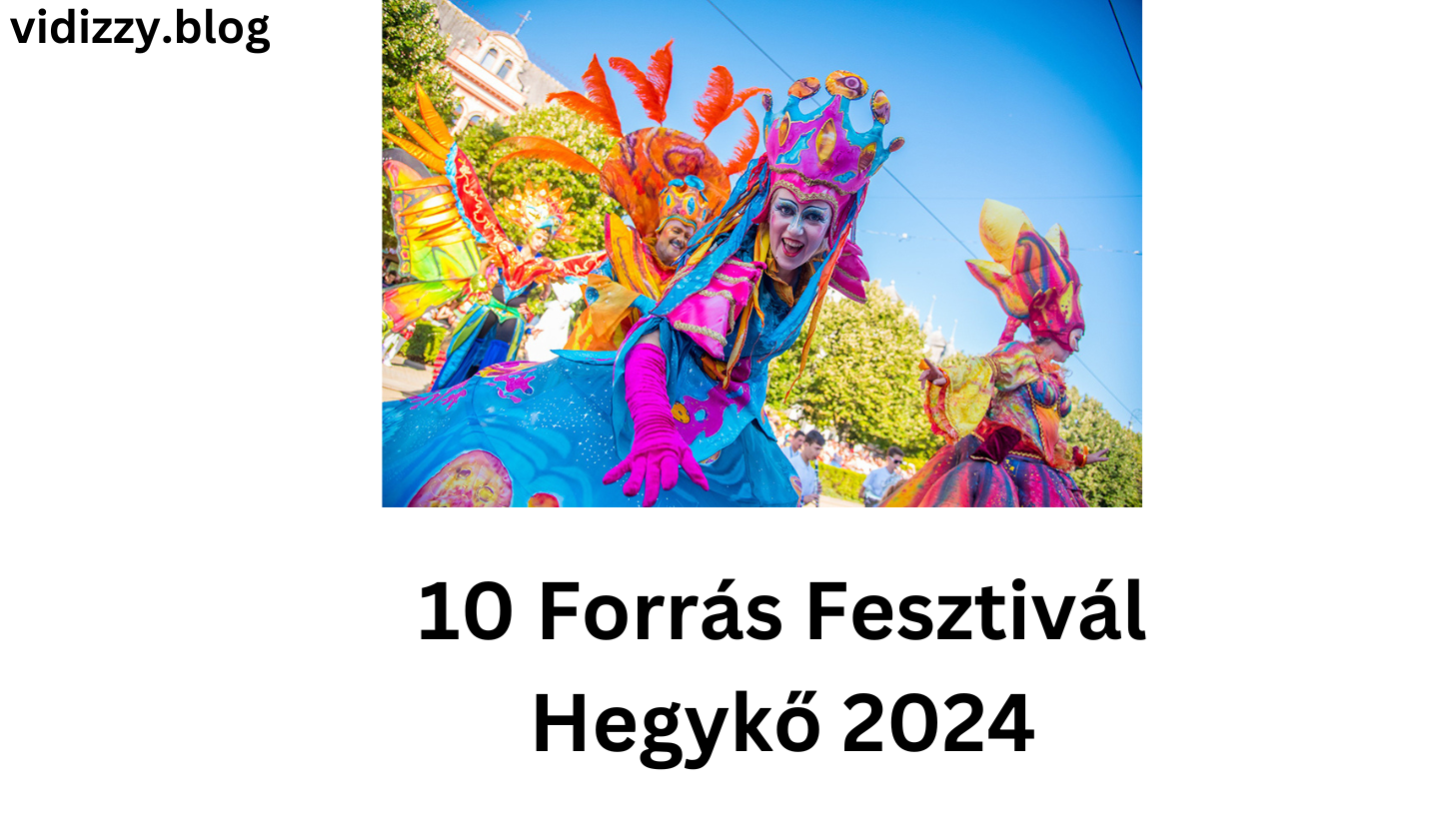 10 Forrás Fesztivál Hegykő 2024