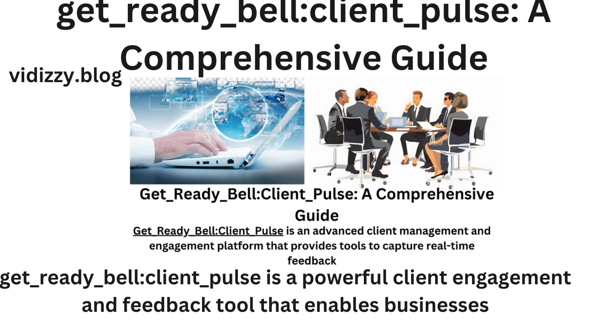 get_ready_bell:client_pulse: A Comprehensive Guide