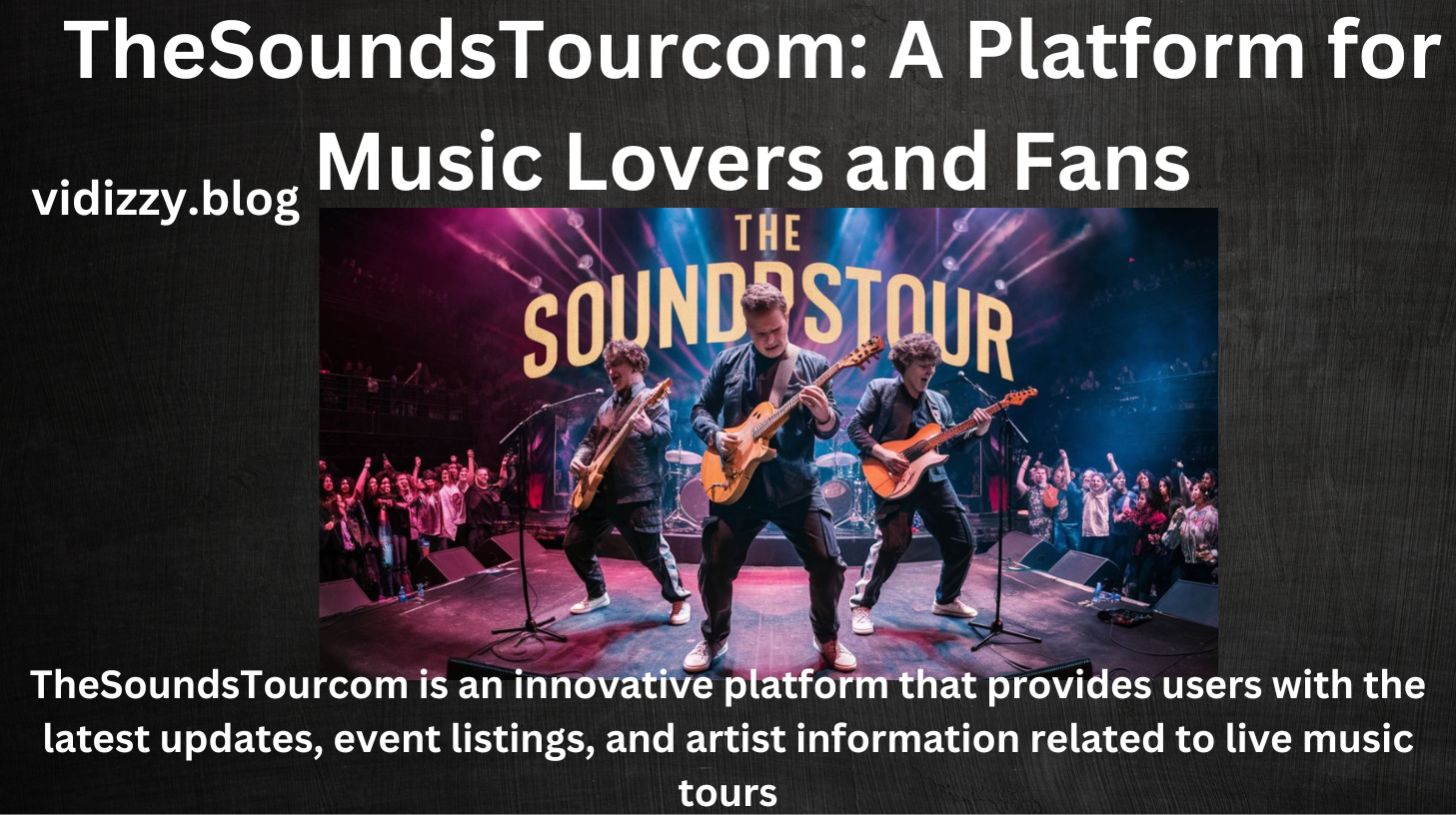 TheSoundsTourcom: A Platform for Music Lovers and Fans